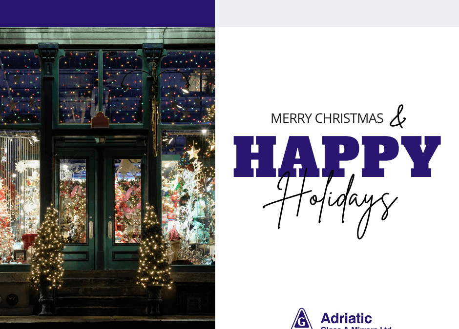 Merry Christmas and Happy Holidays from Adriatic Glass & Mirrors